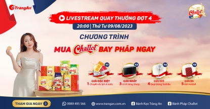 THÔNG BÁO DANH SÁCH KHÁCH HÀNG TRÚNG THƯỞNG ĐỢT 4 - CHƯƠNG TRÌNH “MUA CHALLOT - BAY PHÁP NGAY CÙNG NGÀN QUÀ TẶNG